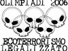 olimpiadi 2006 ecoterrorismo legalizzato